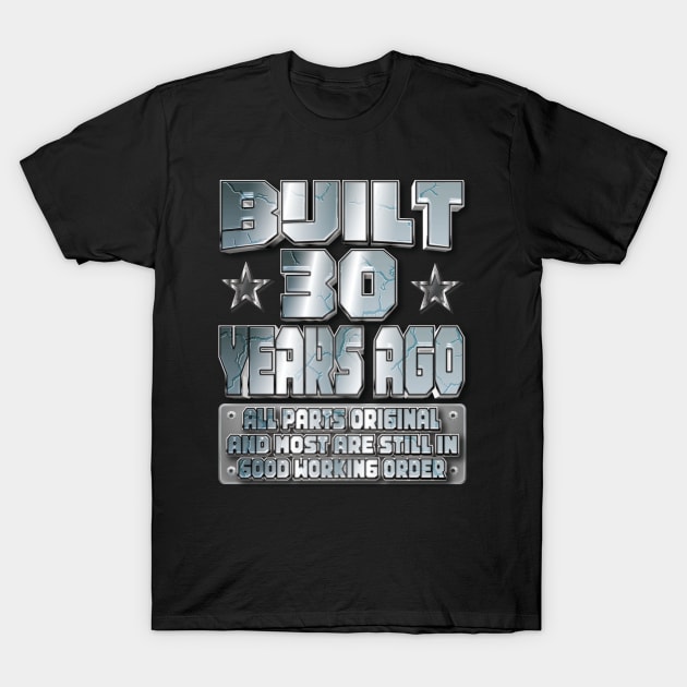 Fun 30th Birthday B-Day Party Gag Funny Saying Age 30 Year T-Shirt by Envision Styles